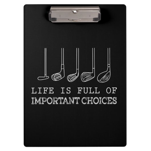 人生はゴルフの重要な選択でいっぱいだ クリップボード (正面)