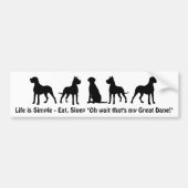 人生はシンプル食べ眠る偉大なDaneユーモア引用文 バンパーステッカー (正面)