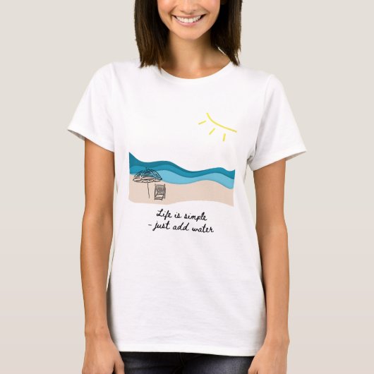 人生はシンプル+水があればいい Tシャツ (正面)