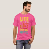 人生はジャズに似ている 面白いサックス ジャズ音楽 Tシャツ (正面フル)
