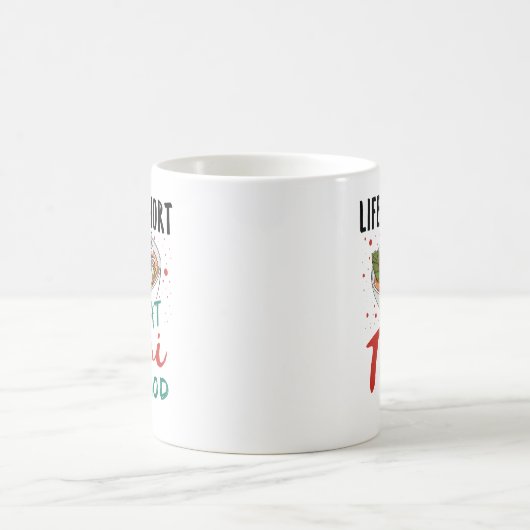 人生はタイ食べ食の短さ コーヒーマグカップ (中央)