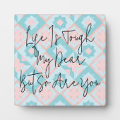 人生はタフなキルト引用文 フォトプラーク (正面)