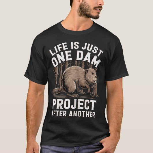 人生はダム一つ ビーバー愛好家 自然 Tシャツ (正面)