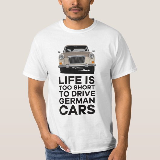 人生はドイツ語を運転するには短すぎる – MG Magnette Tシャツ (正面)