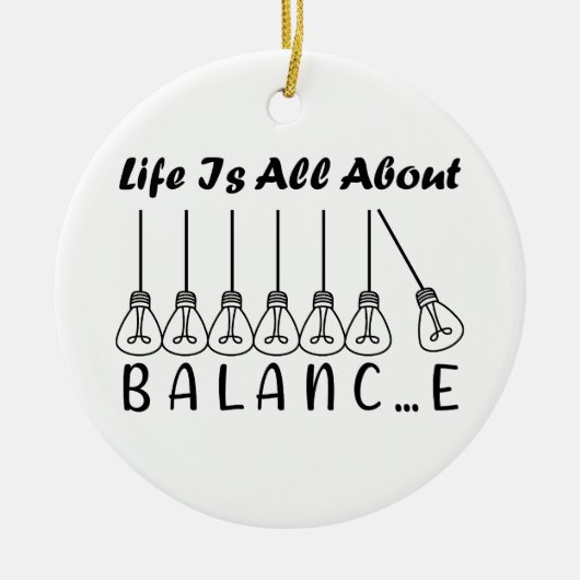 人生はバランスのインスピレーションやる気を起こさせるだ セラミックオーナメント (正面)