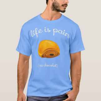 人生はパティシエのおもしろいパティエフランスのギフト Tシャツ