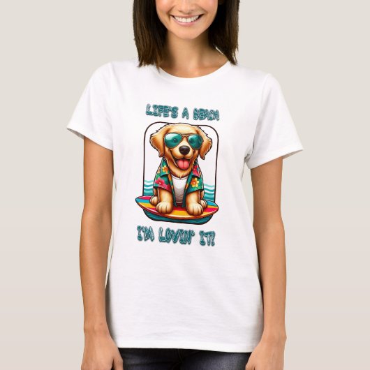 人生はビーチだ 愛してる サーフィン犬 Tシャツ (正面)