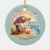 人生はビーチの海岸の美学に優れている セラミックオーナメント (正面)