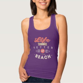 人生はビーチ女子の戦車のトップの方が良い Tシャツ