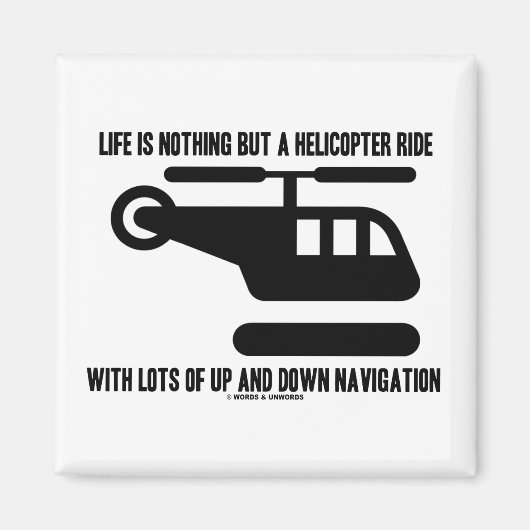 人生はヘリコプターに乗って～をたくさん持つしかない マグネット (正面)