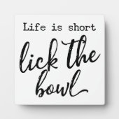 人生はボウルのファームハウスサインを短く舐める フォトプラーク (正面)