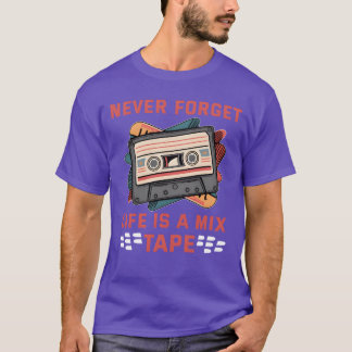 人生はミックステープだ、決して忘れないで + レトロ Tシャツ