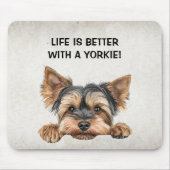 人生はヨークシャーテリアで良い – ピークヨークシャーテリア マウスパッド (正面)