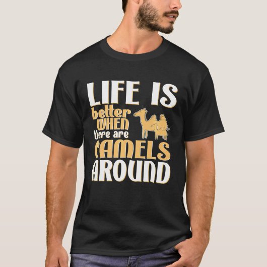人生はラクダより良い Tシャツ (正面)