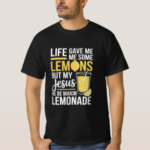 人生はレモンをくれたけどイエス様は Tシャツ