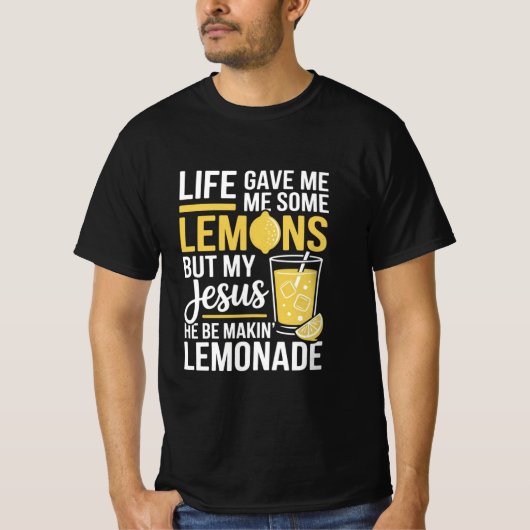 人生はレモンをくれたけどイエス様は Tシャツ (正面)
