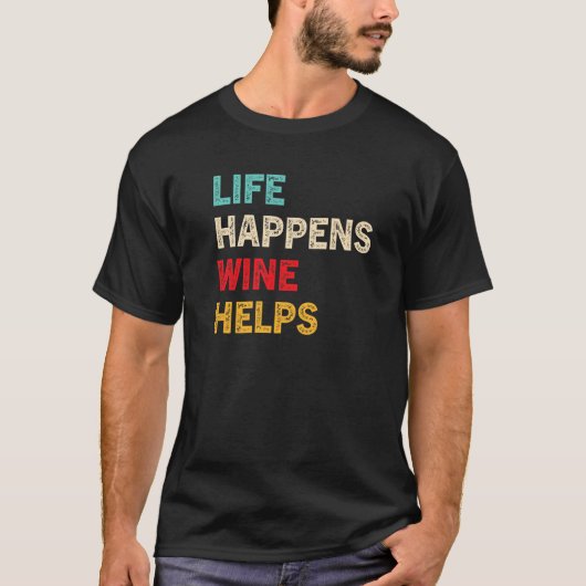人生はワインを救済飲むおもしろい愛好家を起こす Tシャツ (正面)