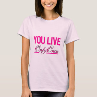 人生は一度きり ピンクTシャツ Tシャツ