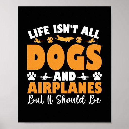 人生は全ての犬や飛行機ではなく、あるべきである ポスター (正面)