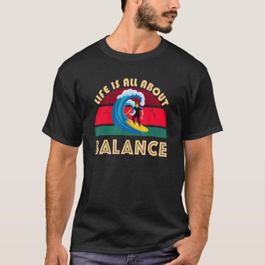 人生は全てサーフィンバランス海波サーフ Tシャツ (正面)