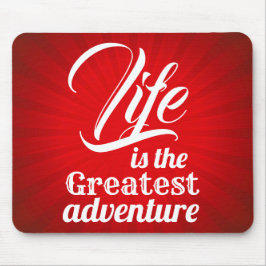人生は冒険もっとも偉大だ マウスパッド