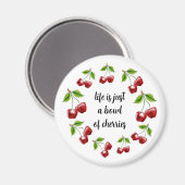 "人生は単なるボウルのさくらんぼ"磁石 マグネット (正面/裏面)