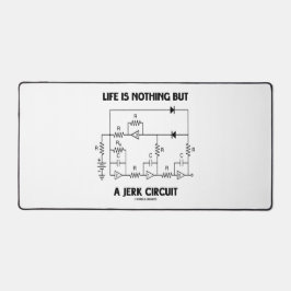 人生は単に単なる回路の物理学のユーモアにすぎない デスクマット