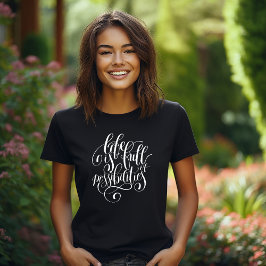 人生は可能性に満ちた Tシャツ