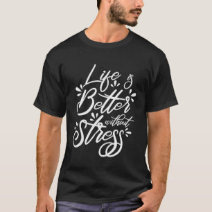 人生は国家ストレス認識度Mなしで良い Tシャツ