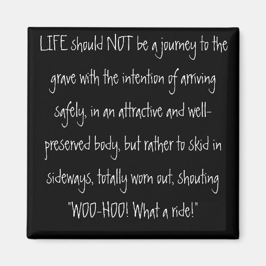 人生は墓への旅であってはならない… マグネット (正面)