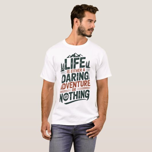 人生は大胆な冒険か、さもなくば何もなし Tシャツ (正面フル)