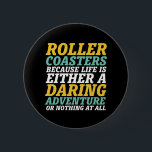 人生は大胆な冒険ジェットコースターに乗る 缶バッジ<br><div class="desc">人生は大胆な冒険か全く何でもないジェットコースター。そし感動的てやる気を起こさせる、ジェットコースターに乗るのが好きな人のためのデザイン。遊園地カッコいいに行くのが大好きな人のためのおもしろいグッズ。次のジェットコースター乗り物に最適。父素晴らし、母、兄、妹、友人、同僚と同僚のためのクリスマスプレゼントと誕生日プレゼント。</div>