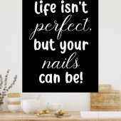 人生は完璧ではないが、あなたの爪、 ネイルは ポスター (キッチン)
