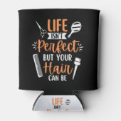 人生は完璧ではないが、あなたの髪はクーラーボックス 缶クーラー (正面)