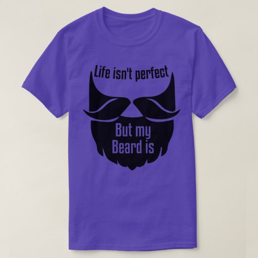 人生は完璧なisnx27tしかし、私の髭は tシャツ (デザイン正面)
