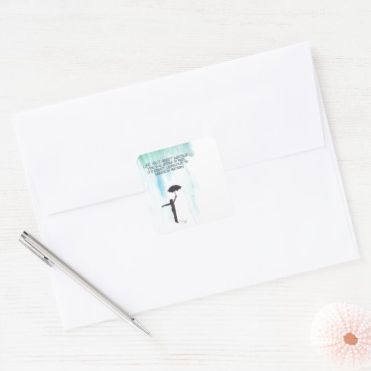 人生は嵐が去るのを待つためのものではない スクエアシール (封筒)