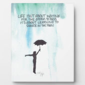 人生は嵐が去るのを待つためのものではない フォトプラーク (正面)