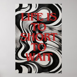 人生は待つ短い、自己モチベーション ポスター