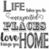 人生は思いがけない場所へと導く。愛があなたを家に連れて帰る。 シール (正面)