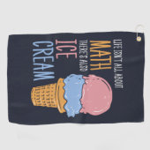 人生は数学に関してすべてではないアイスクリームもある ゴルフタオル (横)