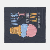 人生は数学に関してすべてではないアイスクリームもある フリースブランケット (正面(横))