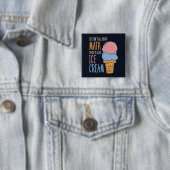 人生は数学に関してすべてではないアイスクリームもある 缶バッジ (インサイチュ)