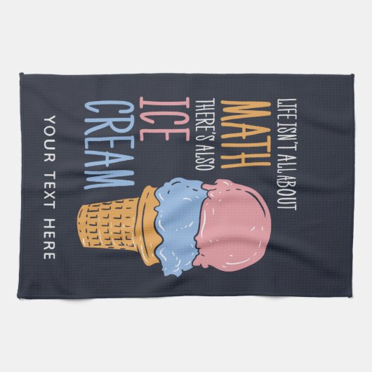 人生は数学のことばかりではないアイスクリームカスタム キッチンタオル (横)