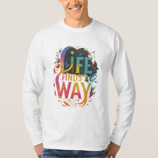 人生は方法を見つける Tシャツ