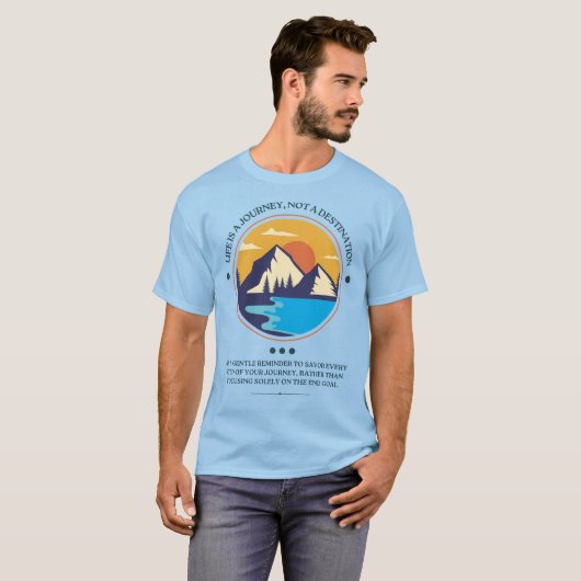 人生は旅であり、目的地ではない Tシャツ (正面フル)