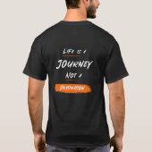 人生は旅であり、目的地ではない Tシャツ (裏面)