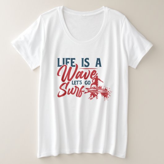 人生は波だサーフィンしよう プラスサイズTシャツ (デザイン正面)