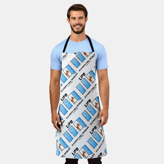 人生は物質的なホール問題である3ドアのユーモア エプロン (着用した状態)