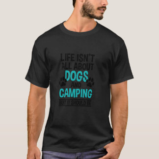 人生は犬とキャンプだけじゃない、アウトドア カメラ Tシャツ