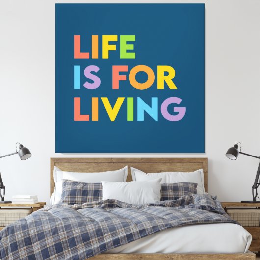 人生は生きるためだ キャンバスプリント (インサイチュ (寝室))